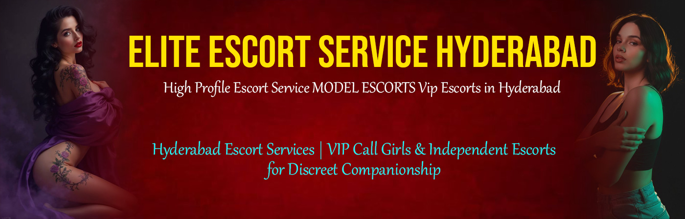 Independent escort services in Hyderabad with verified profiles